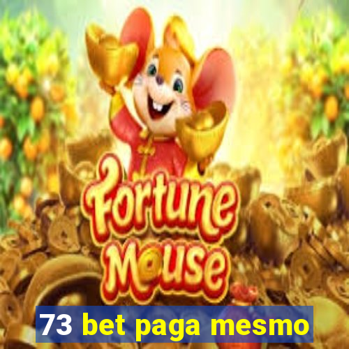 73 bet paga mesmo